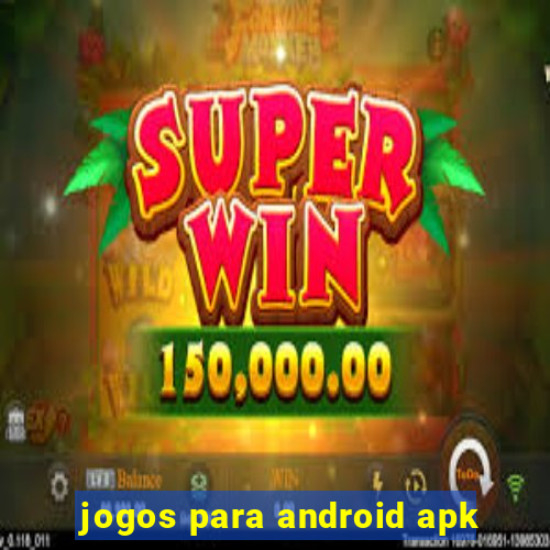 jogos para android apk